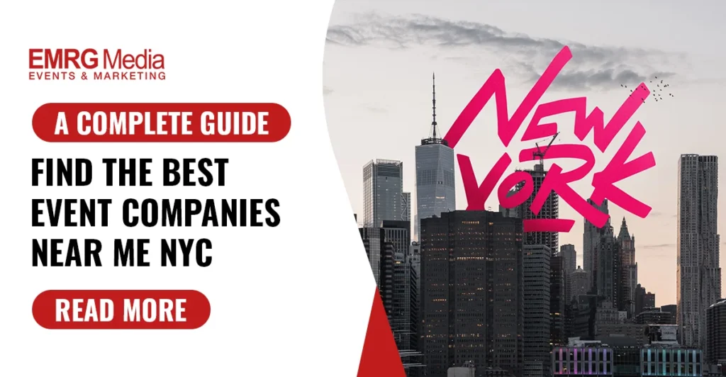Find the Best Event Companies Near Me NYC A Complete Guide