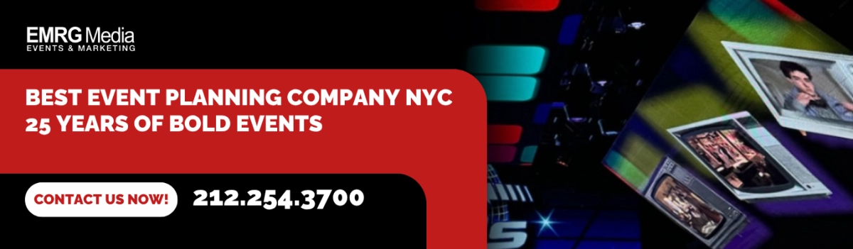 Banner for EMRG Media, an event planning company in NYC, stating 'Best Event Planning Company NYC | 25 Years of Bold Events' with contact number.