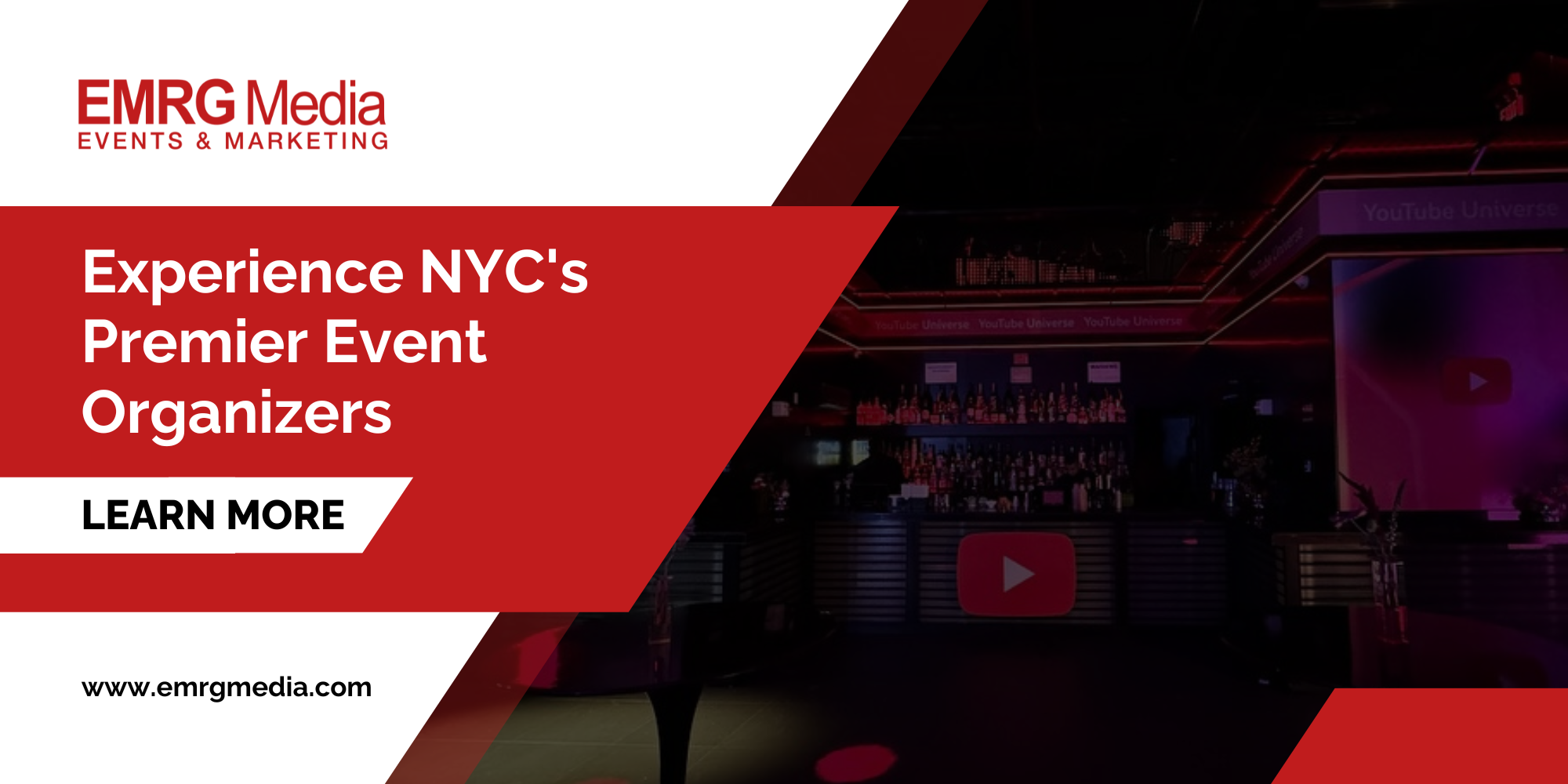 A featured banner for EMRG Media with the text "Experience NYC's Premier Event Organizers" and a "LEARN MORE" button. The background shows a modern event space with a bar and a large glowing YouTube logo.