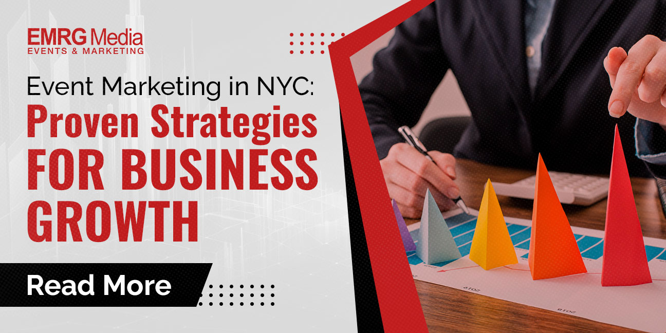 A feature image for EMRG Media, discussing "Event Marketing in NYC: Proven Strategies for Business Growth." The image shows a person looking at business graphs, with a "Read More" button.