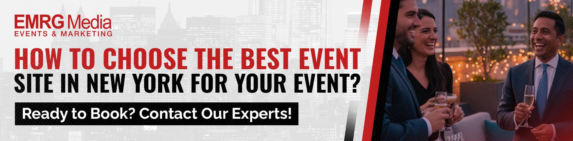 EMRG Media banner asking "HOW TO CHOOSE THE BEST EVENT SITE IN NEW YORK FOR YOUR EVENT?" On the right, three well-dressed individuals are enjoying drinks at an outdoor rooftop event, with city lights and buildings blurred in the background. The banner also includes a call to action "Ready to Book? Contact Our Experts!" and a stylized graphic element on the left showing a city skyline.