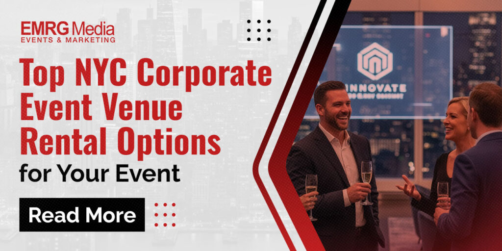 Explore top NYC corporate event venue rental options with expert planning from EMRG Media for your next event.