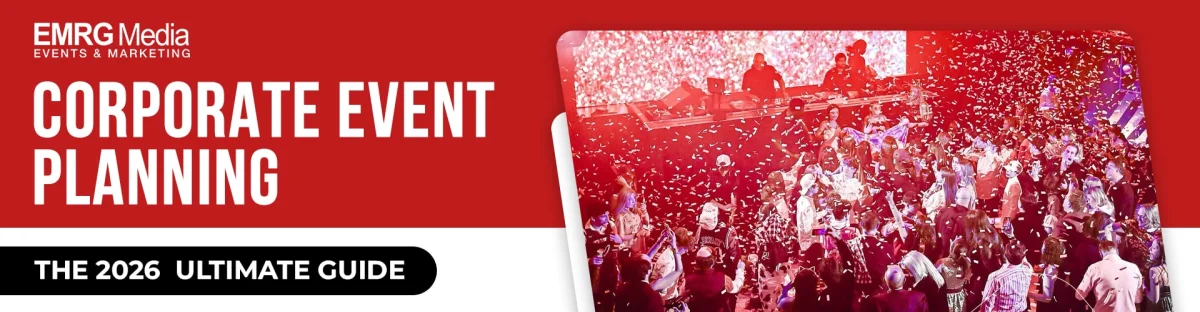 Corporate event planning: The 2026 Ultimate Guide by EMRG Media, showing a lively event with people dancing and confetti.
