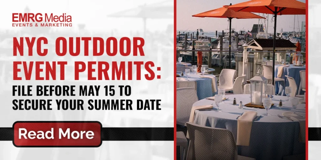 EMRG Media's guide to the NYC outdoor event permit deadline and securing summer dates.
