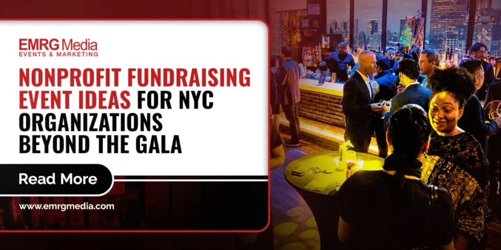 EMRG Media guide featuring nonprofit fundraising event ideas for NYC organizations beyond the traditional gala layout.