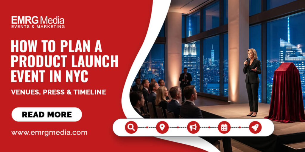 EMRG Media masterclass on how to plan a product launch event in NYC covering venue rentals, timelines, and press strategy.