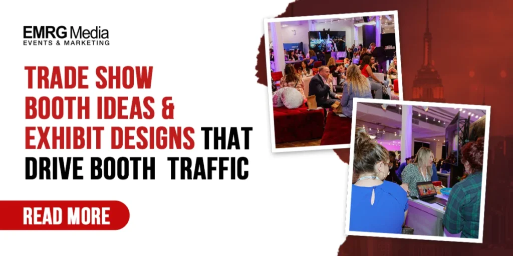 EMRG Media graphic for ktrade show booth ideas and exhibit designs that drive traffic
