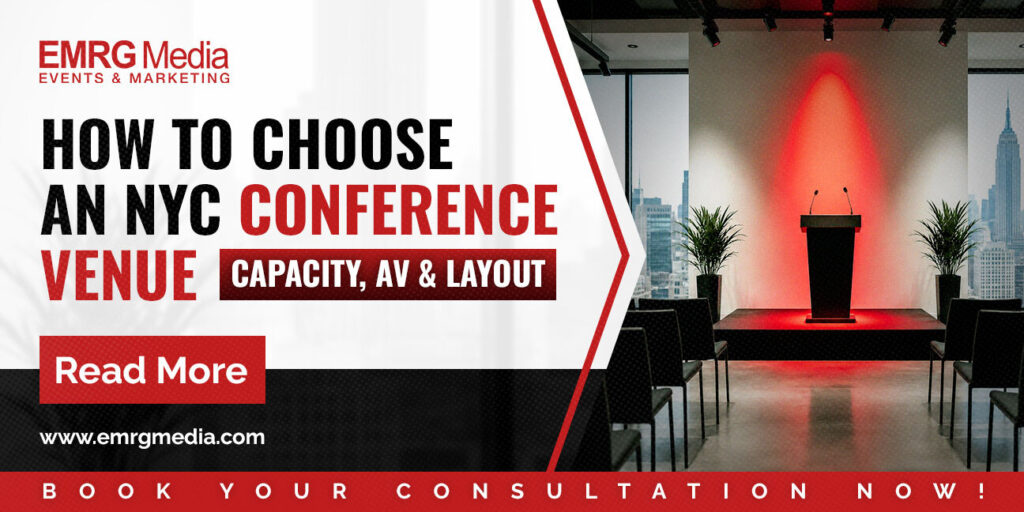 EMRG Media guide to choosing premium conference venues nyc based on layout and production needs
